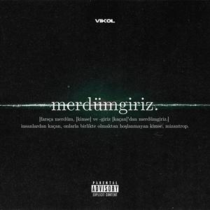 merdümgiriz. (Explicit)