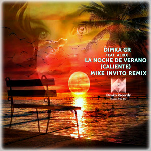 La Noche De Verano (Caliente) (Mike Invito Remix)
