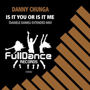 Is It You Or Is It Me (Daniele Danieli Extended Mix)