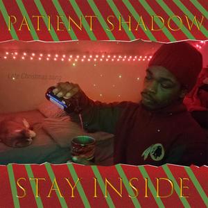 Stay Inside (Late Christmas Song) (Explicit)