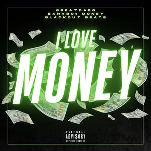 I Love Money (Explicit)