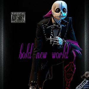 bold new world (Explicit)