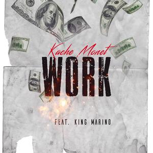 Work (feat. King Marino) [Explicit]