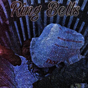 Ringing Bells (Explicit)