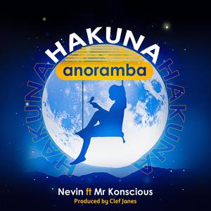 Hakuna anoramba (feat. Mr Konscious)