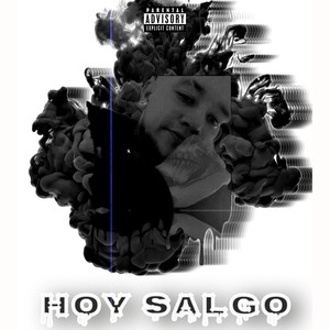 Hoy Salgo (Explicit)