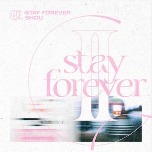 Shou - Stay Forever