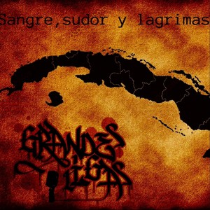 Sangre, Sudor y Lagrimas