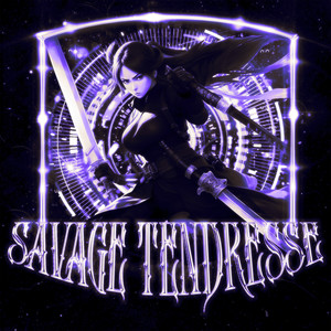 SAVAGE TENDRESSE (Explicit)