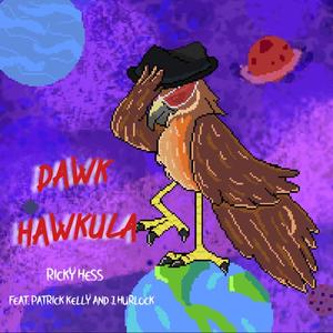 Dawk Hawkula (feat. j. hurlock & Patrick Kelly)