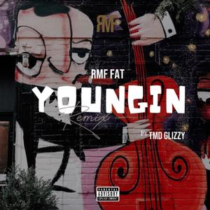 Youngin (feat. RMF Fat) (Explicit)