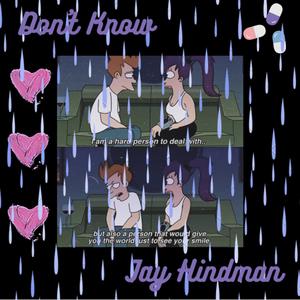 Don't Know (Explicit)