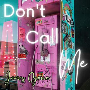 Don't Call Me