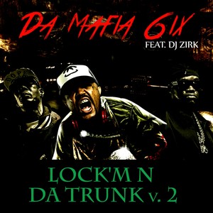 Lock'm n da Trunk V.2 (feat. DJ Zirk) (Explicit)