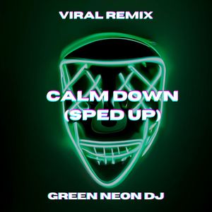 Calm Down (Tik Tok Sped Up) (Remix)