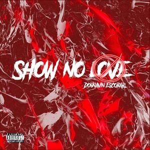 Show No Love (Explicit)