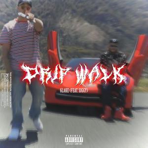 Drip Walk(feat. Siggy) (Explicit)