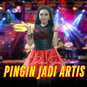 Pingin Jadi Artis