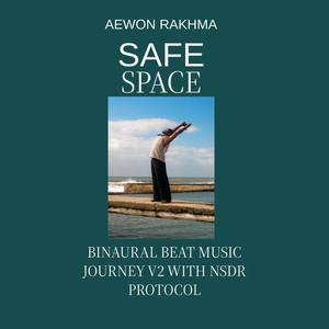 Safe Space Binaural beat Music Journey V2 with NSDR Protocol