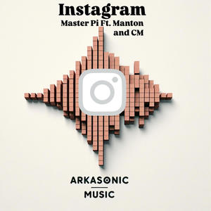 Instagram (feat. Manton & CM) (Explicit)