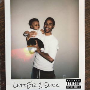 Letter 2 Slick (Explicit)