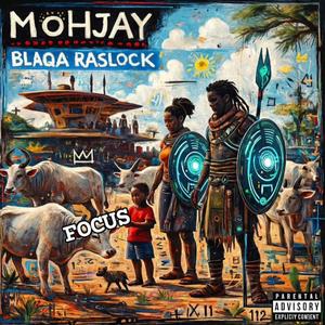 Focus (feat. Raslock & Blaqa)