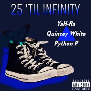 '25 TiL iNFiNiTY (feat. Python P & Quincey White) (Explicit)