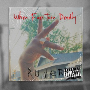 WhEN FOES TURN DEADLY (Explicit)