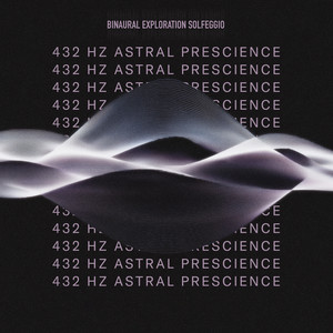 432 Hz Astral Prescience