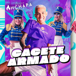 CACETE ARMADO (Explicit)