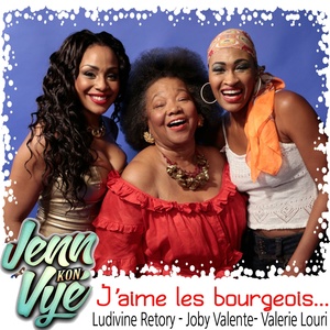 J'aime les bourgeois (Jenn kon vyé)