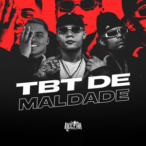 TBT De Maldade (Explicit)