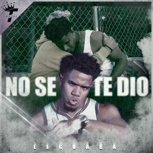 No Se Te Dio (Explicit)