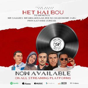 Het Hai Bou (feat. DJ ZEE no Shadow, Mr Saggies, Mr Welgedaan, MR Jabu & Privaat Jordan) [Explicit]