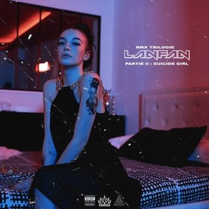 Suicide Girl (RMX Trilogie Partie II|Explicit)