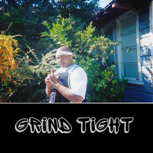 Grind Tight (Explicit)