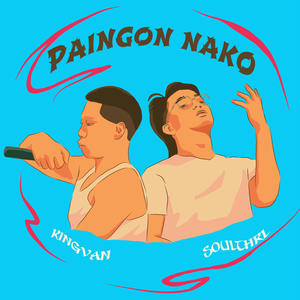 Paingon Na Ko (feat. Soulthrll)