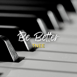 Be Better