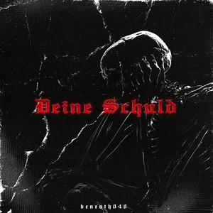 Deine Schuld (Explicit)