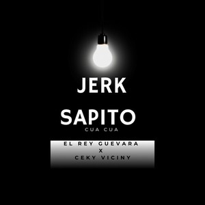 Jerk Sapito (Cua Cua) (Explicit)