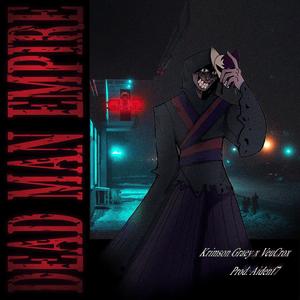 DEAD MAN EMPIRE (feat. Krimson Graey, VeucroX & aidenf7) [Explicit]