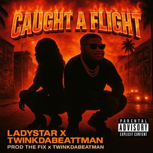 Caught a Flight (feat. TwinkDaBeatMan) (Explicit)