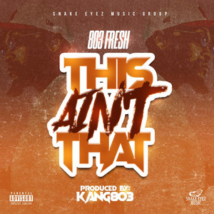 This Ain't That (Explicit)