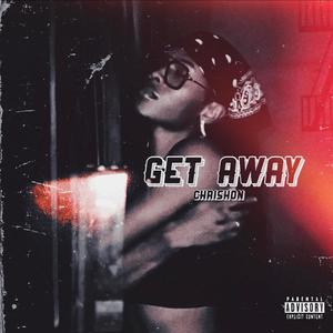 Get Away (Explicit)