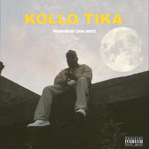 Kollo Tika (Explicit)