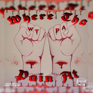 Where Tha Pain At (Explicit)