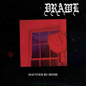 Haunted by Home