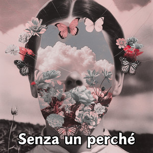 Senza un perché