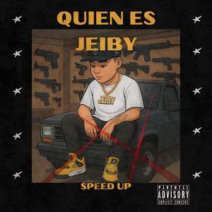 Quien es Jeiby (Speed Up) (Explicit)
