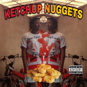 Ketchup Nuggets (Explicit)